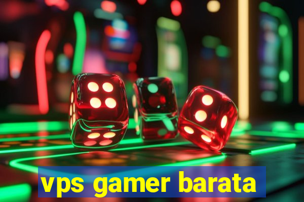 vps gamer barata